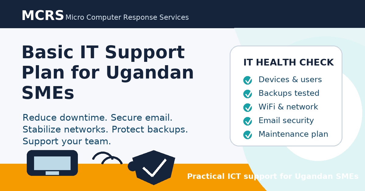 MCRS basic IT support plan for Ugandan SMEs